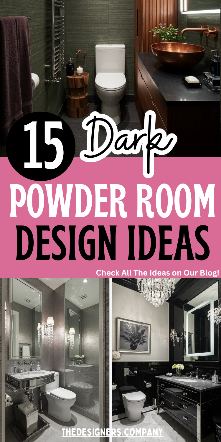 Pinterest image featuring 15 dark moody powder room design ideas with bold, dramatic themes. The text is in stylish black and pink fonts, highlighting “15 Dark Powder Room Design Ideas.” The top image showcases a dark-toned powder room with a copper sink and wood textures. The bottom row includes two glamorous bathrooms with metallic finishes, chandeliers, and black vanity designs. The overall aesthetic is modern, elegant, and sophisticated with a focus on luxurious dark decor.