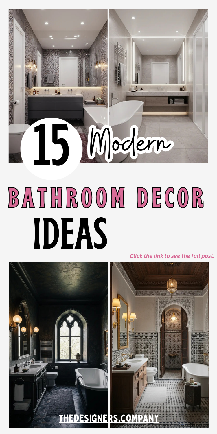 Pin Description: Transform your bathroom with these 15 modern bathroom decor ideas that blend luxury and functionality perfectly. From sleek contemporary designs with geometric patterns to dramatic gothic-inspired spaces and exotic Moroccan-style retreats, these stunning bathroom concepts offer something for every style preference. Whether you're planning a complete renovation or looking for simple updates, these luxurious bathroom designs will inspire your next home makeover project. (See all Ideas on our blog) #BathroomDecor #ModernBathroom #LuxuryBathroom ALT TEXT: Collage showcasing 15 modern bathroom decor ideas with "15 Modern BATHROOM DECOR IDEAS" text overlay. Features three distinct bathroom styles: top image shows contemporary design with patterned wallpaper, floating vanity, and freestanding white tub; bottom left displays dramatic gothic bathroom with dark walls, arched window, and vintage fixtures; bottom right presents Moroccan-inspired design with intricate tilework, ornate details, and traditional patterns. Text "Click the link to see the full post" and "THEDESIGNERS.COMPANY" branding included.RetryClaude can make mistakes. Please double-check responses.
