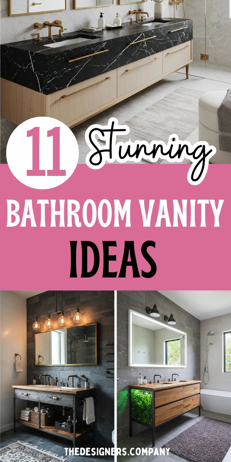 Image showcases a Pinterest collage featuring 11 bathroom vanity ideas. The top section highlights a modern double sink vanity with a striking black marble countertop, gold fixtures, and light wood cabinetry. The bottom section displays two more vanities: one with a rustic industrial style using wood and metal with Edison bulb lighting, and another with a minimalist floating vanity featuring natural wood and a built-in plant wall. Text reads “11 Stunning Bathroom Vanity Ideas” in bold white, black, and pink fonts. The overall design theme blends luxury, rustic charm, and contemporary elegance, aiming to inspire bathroom renovation and interior upgrades. Brand “thedesigners.company” is noted at the bottom.