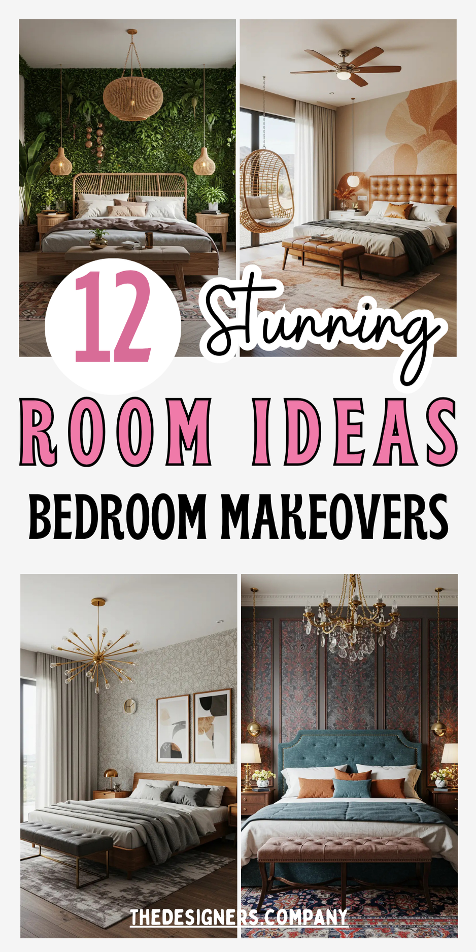 Image showcasing "12 Stunning Room Ideas Bedroom Makeovers" with four distinct bedroom styles: top left features jungle-themed bedroom with green living wall, rattan headboard, woven pendant lights; top right displays warm modern bedroom with leather tufted headboard, hanging egg chair, geometric wall art; bottom left shows contemporary bedroom with sputnik chandelier, platform bed, abstract artwork; bottom right presents luxurious bedroom with crystal chandelier, ornate wallpaper, velvet upholstered headboard in rich jewel tones.